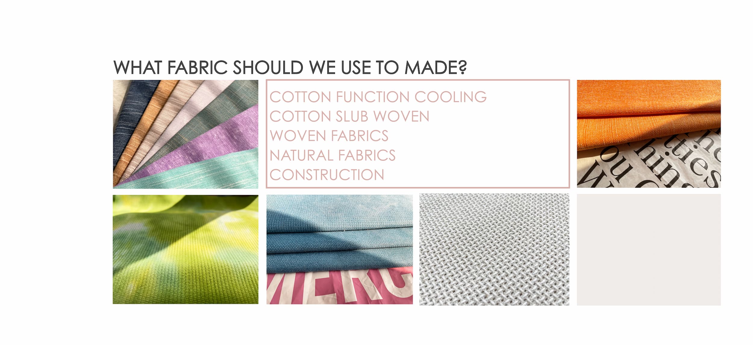 WHAT FABRIC SHOULD WE USE TO MADE?